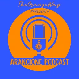 Arancione Podcast