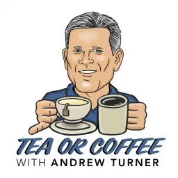 Tea or Coffee?......with Andrew Turner Podcast artwork