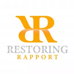 The Restoring Rapport Podcast artwork
