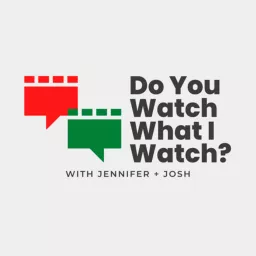 Do You Watch What I Watch? Podcast artwork