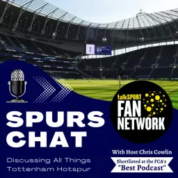 Spurs Chat: Discussing all Things Tottenham Hotspur: Hosted by Chris Cowlin: The Daily Tottenham/Spurs Podcast artwork