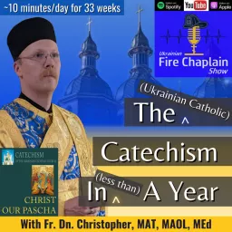 The Catechism In A Year (Jan 2024) - An Eastern Catholic Series Podcast artwork