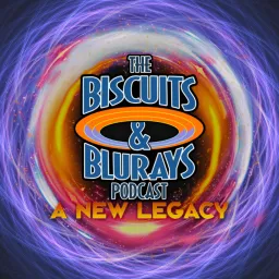 The Biscuits and Blurays Podcast: A New Legacy artwork