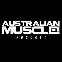 Australian Muscle Podcast