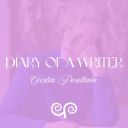 Diary of a Writer - Cecilia Poullain Podcast artwork