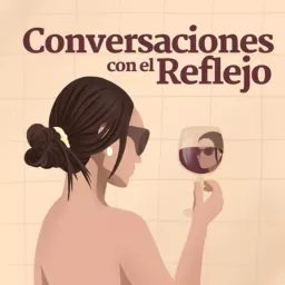 Conversaciones con el Reflejo Podcast artwork