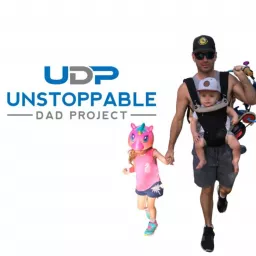 The Unstoppable Dad Project Podcast artwork