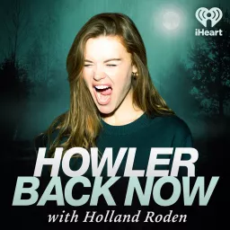 Howler Back Now with Holland Roden