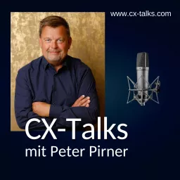 CX-Talks - Insights, Technologie und Management für bessere Customer Experience Podcast artwork