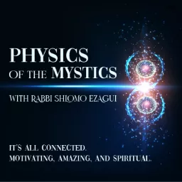 Quantum Physics, Science, Torah, Spirituality Podcast artwork