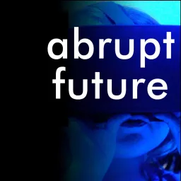 abrupt future. navigating the digital, distributed & disruptive workplace Podcast artwork