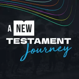 A New Testament Journey Podcast artwork