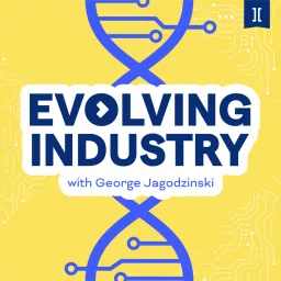Evolving Industry Podcast artwork