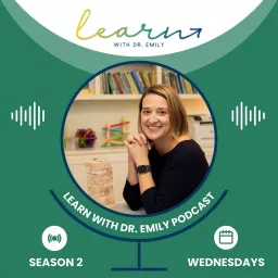 Learn with Dr. Emily Podcast artwork