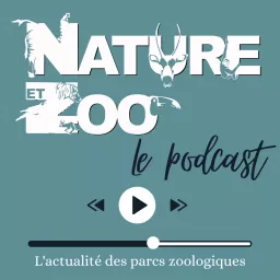 Nature et Zoo - Le Podcast artwork