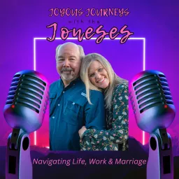 Joyous Journeys with the Joneses Podcast artwork
