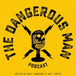 The Dangerous Man Podcast artwork
