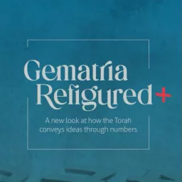 Gematria Refigured + Podcast artwork