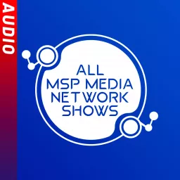 All MSP Media Network Shows (Audio) Podcast artwork