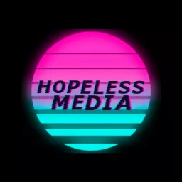 Hopeless Media: Podcasts artwork