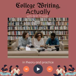 College Writing, Actually Podcast artwork