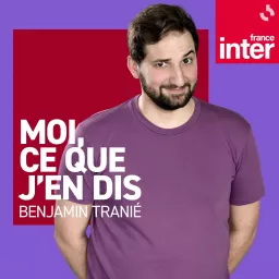 Benjamin Tranié : moi, ce que j'en dis