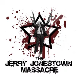 The Jerry Jonestown Massacre Podcast artwork
