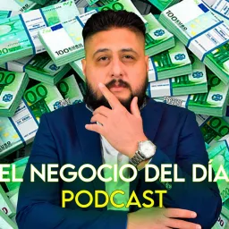 El Negocio del Día. Podcast artwork