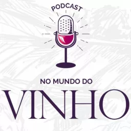 No Mundo do Vinho Podcast artwork