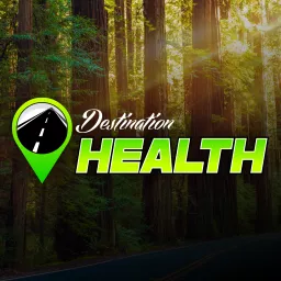 Destination Health Podcast artwork