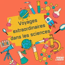 Voyages extraordinaires dans les sciences Podcast artwork