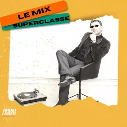 Le Mix Superclasse Podcast artwork
