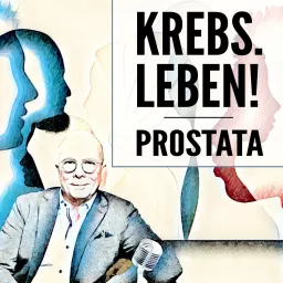Krebs.Leben! Die Podcastreihe zum Prostatakarzinom artwork