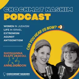 The Chochmat Nashim Podcast: Women Talk Judaism artwork