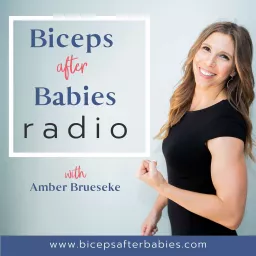 Biceps After Babies Radio Podcast artwork