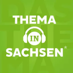 Thema in Sachsen Podcast artwork
