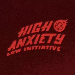 High Anxiety Low Initiative Podcast artwork