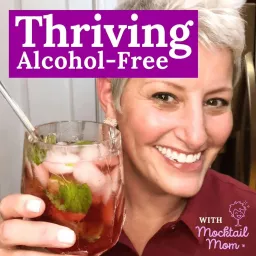Thriving Alcohol-Free with Mocktail Mom Podcast artwork