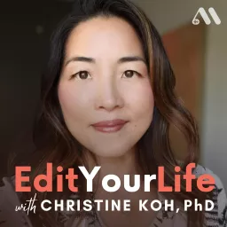 Edit Your Life | Simplify + Declutter Your Home, Time, and Mental Space Podcast artwork
