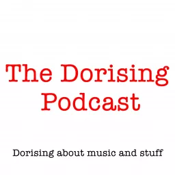 The Dorising Podcast artwork