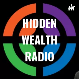 HIDDEN WEALTH PODCAST