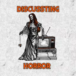 Discussting Horror Podcast artwork