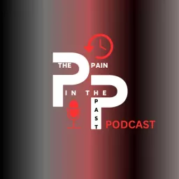 Pain in the Past! Podcast artwork