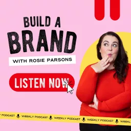 Build A Brand with Rosie Parsons Podcast artwork