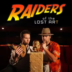 Raiders of the Lost Art - Filmpodcast artwork