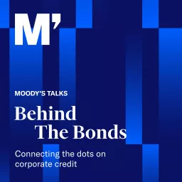 Moody’s Talks – Behind the Bonds