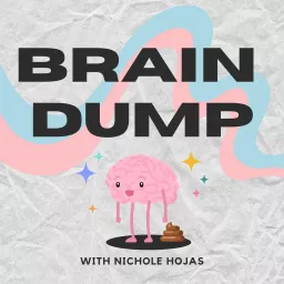 Brain Dump Podcast artwork