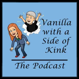 Vanilla with a Side of Kink Podcast artwork