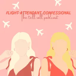 Flight Attendant Confessional Podcast artwork