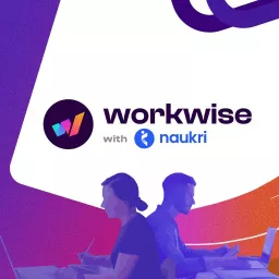 Workwise with Naukri Podcast artwork